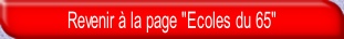 Revenir à la page "Ecoles du 65".