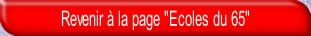 Revenir à la page "Ecoles du 65".